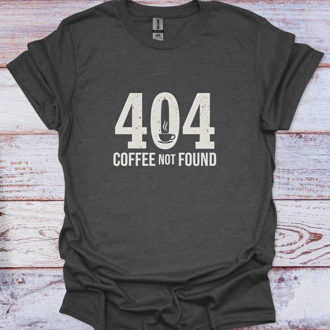 Dark gray t-shirt with '404 Coffee Not Found' text on a wooden surface