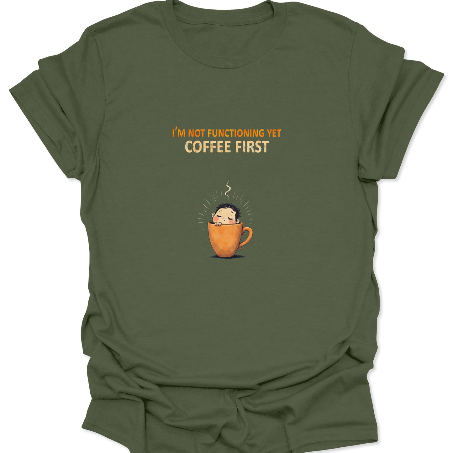 Military Green t-shirt featuring cute coffee illustration, gift for tired parents.