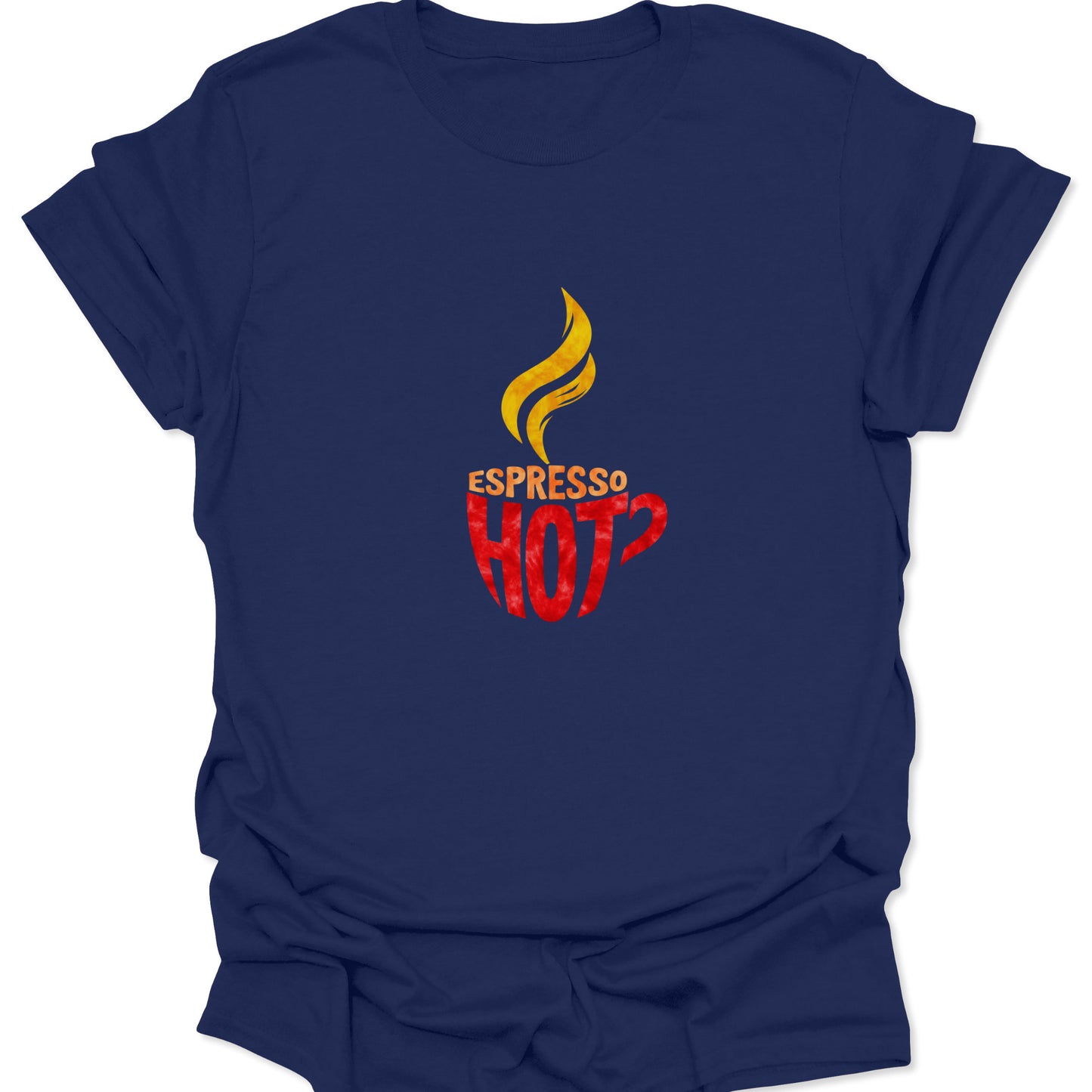 Navy blue t-shirt featuring the aggressive "ESPRESSO HOT?" fire flame graphic. Coffee humor merchandise.