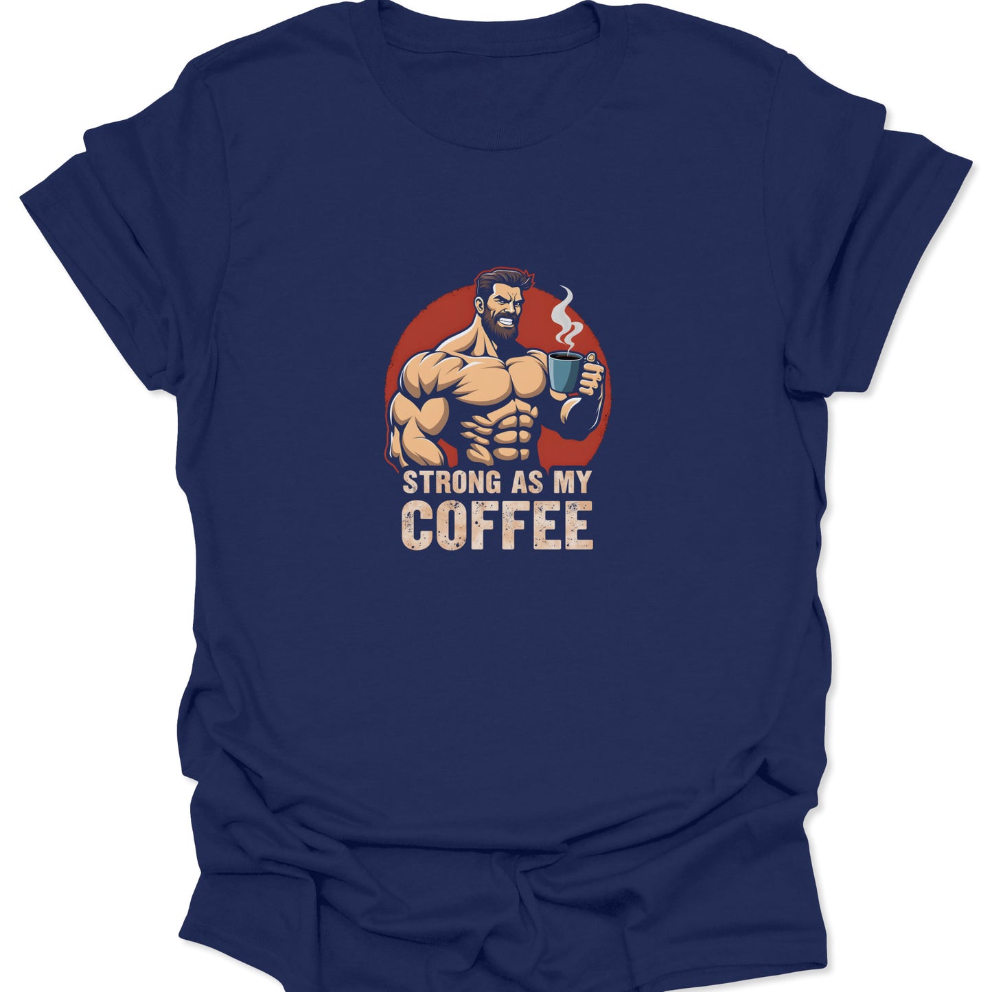 Navy blue graphic tee featuring a determined, strong man with massive muscles and a hot cup of coffee, celebrating gym gains and caffeine addiction.