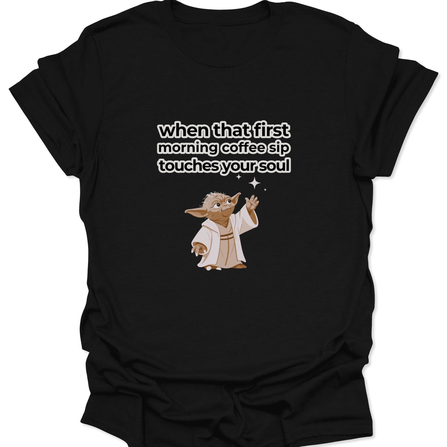 A black graphic t-shirt featuring a stylized Yoda looking upward with the text "when that first morning coffee sip touches your soul" in bold white lettering