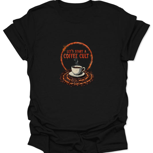 Close-up of a black graphic tee featuring a coffee cup, beans, and the fiery orange text 'LET'S START A COFFEE CULT' within a circular border.