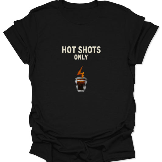 Minimalist black graphic tee featuring the white text "HOT SHOTS ONLY" above an orange lightning bolt over a shot glass icon, high contrast energy drink style.