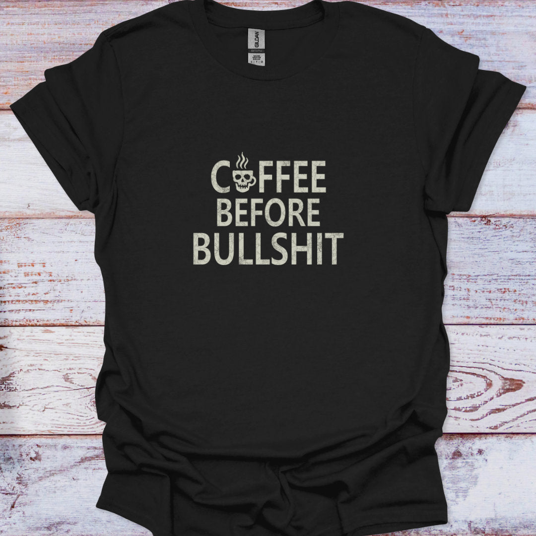 Black t-shirt featuring "Coffee Before Bullshit" distressed text with a skull mug, Funny Sarcastic Quote.