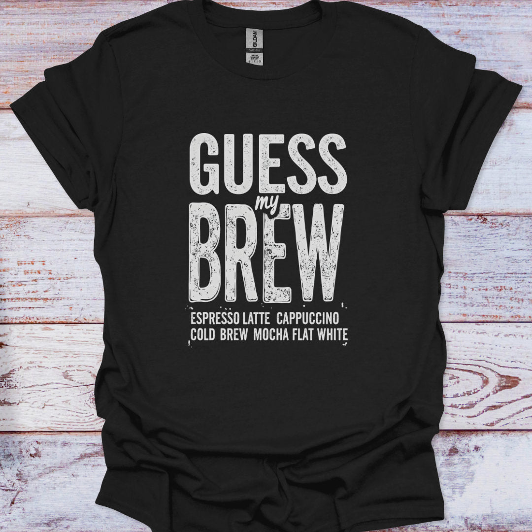 Black t-shirt with 'Guess my Brew' text on a wooden surface