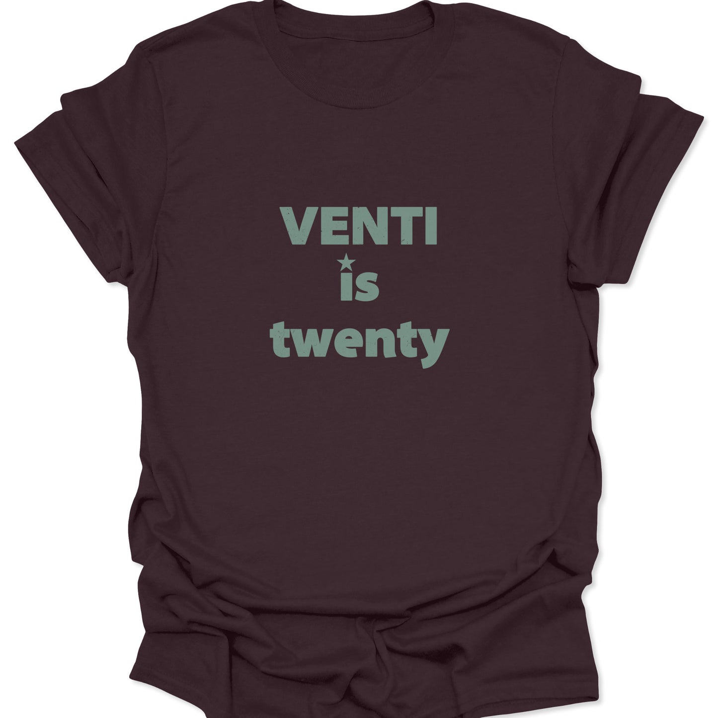 A dark chocolate brown t-shirt with sage green "VENTI is twenty" text, showcasing a vintage typography style for coffee lovers.