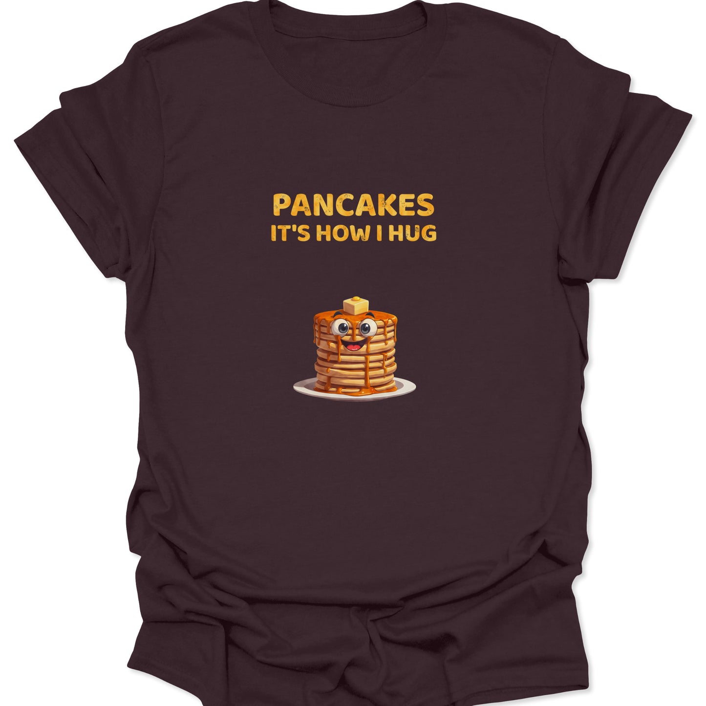 Dark Chocolate Brown t-shirt featuring a cute cartoon pancake stack with the text Pancakes It's How I Hug