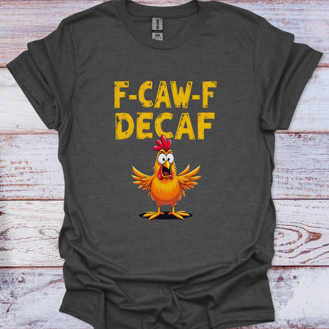 Gray t-shirt with a cartoon chicken and 'F-CAW-F DECAF' text on a wooden surface