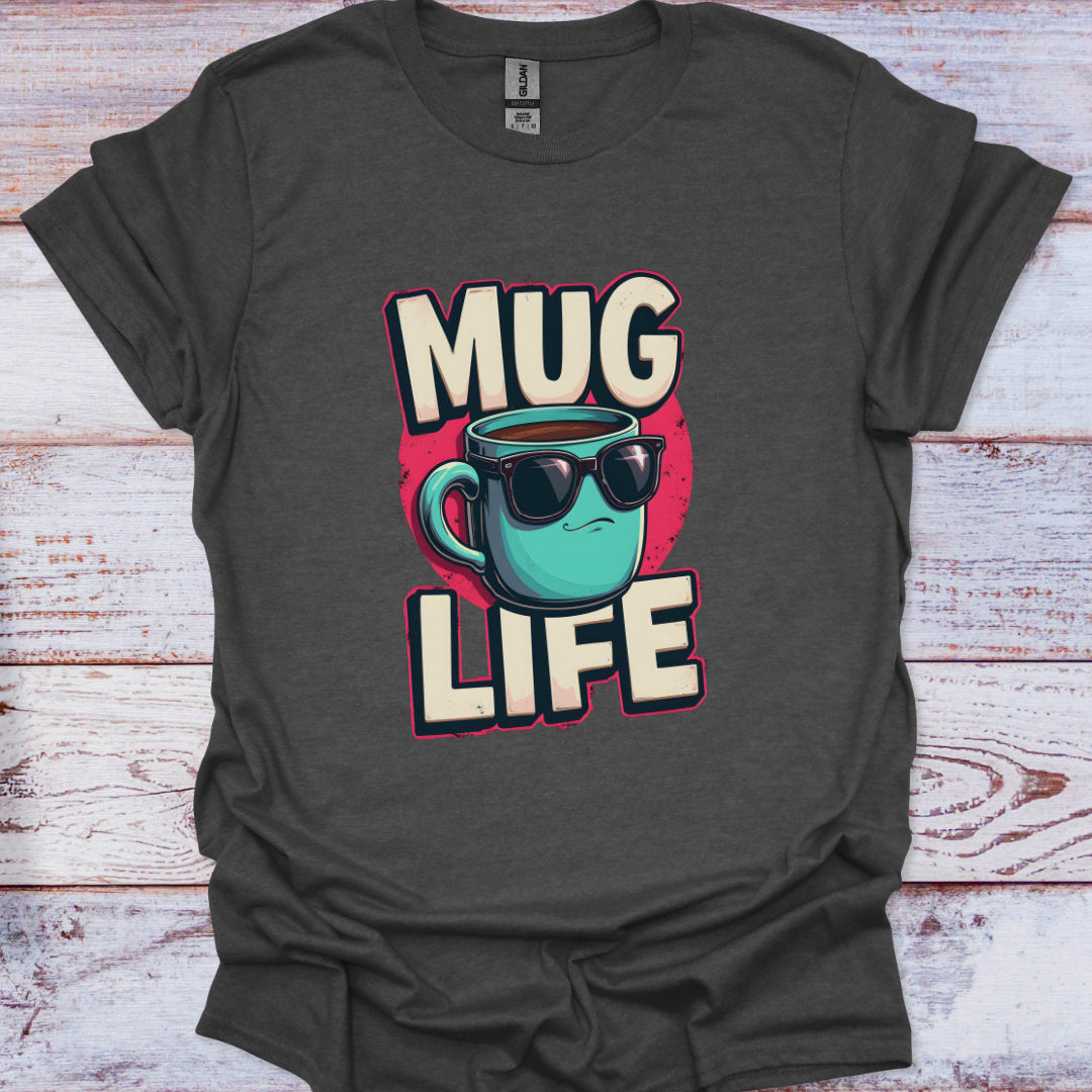 Dark gray t-shirt with 'Mug Life' graphic design featuring a mug wearing sunglasses on a wooden surface.