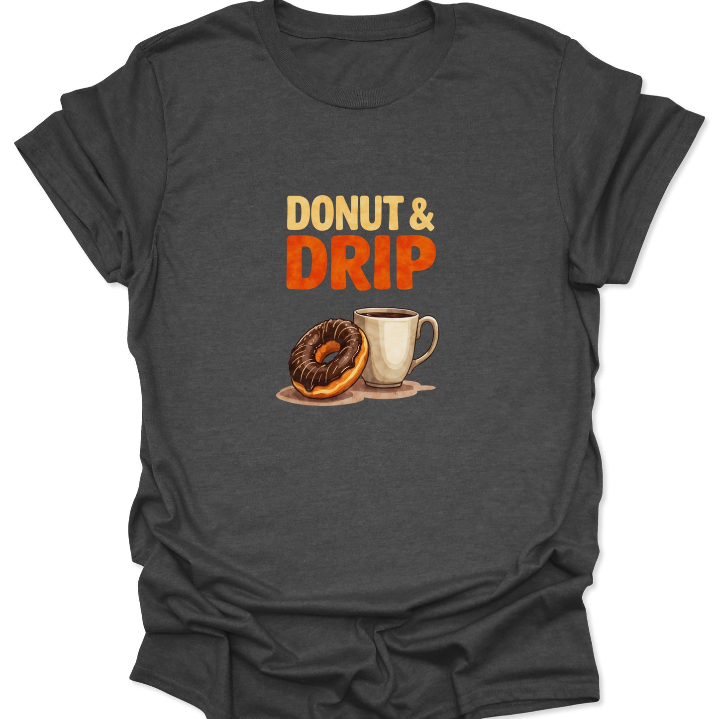 Dark gray shirt with a bold graphic of a chocolate-frosted donut and full coffee mug; includes the phrase DONUT & DRIP in an aggressive, gradient font.