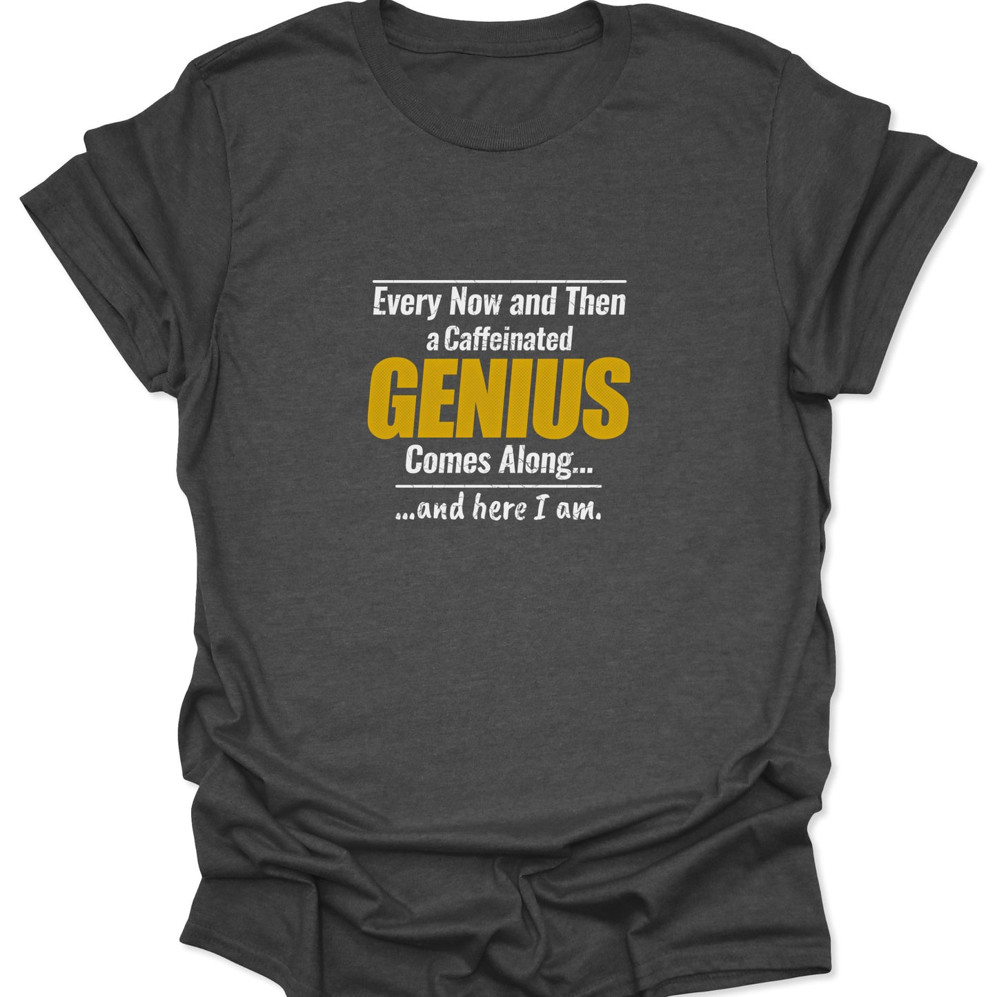 A dark heather gray graphic tee showing the phrase "Caffeinated GENIUS" in bold, athletic-style distressed lettering.