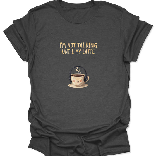 Dark Heather Gray tee showing a cute but sarcastic latte cup mascot design, ideal for morning quiet time.