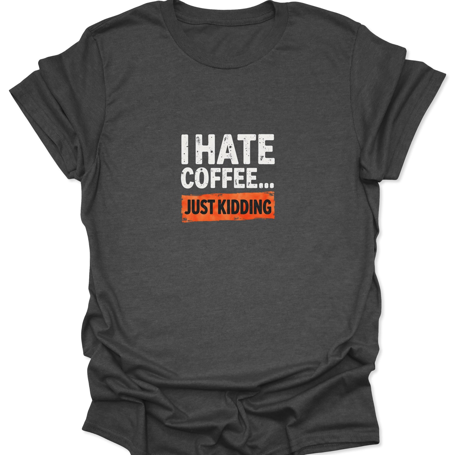 Heather charcoal gray shirt with a sarcastic slogan graphic in white and orange for caffeine addicts and gym goers.