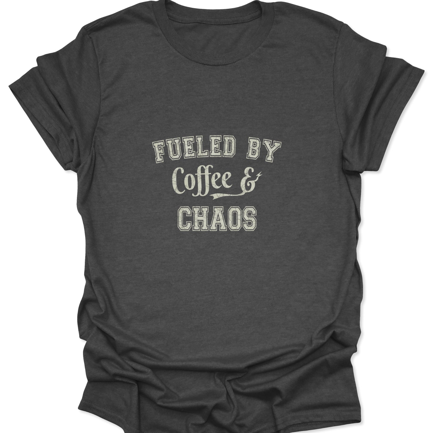 Dark Heather t-shirt featuring Fueled By Coffee & Chaos text in distressed varsity lettering, funny sarcastic style.
