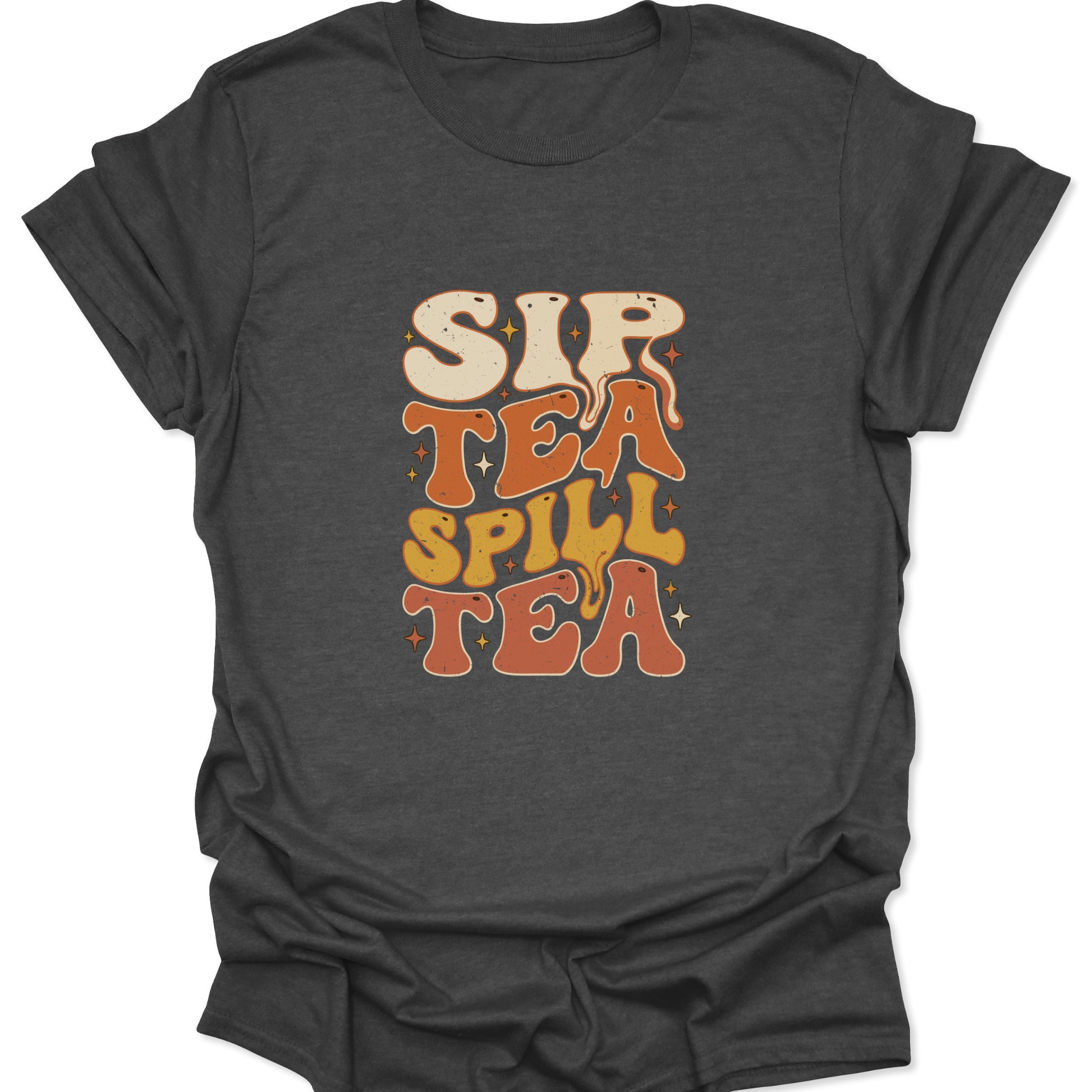 Graphic t-shirt on dark heather gray featuring a wavy, psychedelic "Sip Tea Spill Tea" slogan in high-contrast vintage colors.