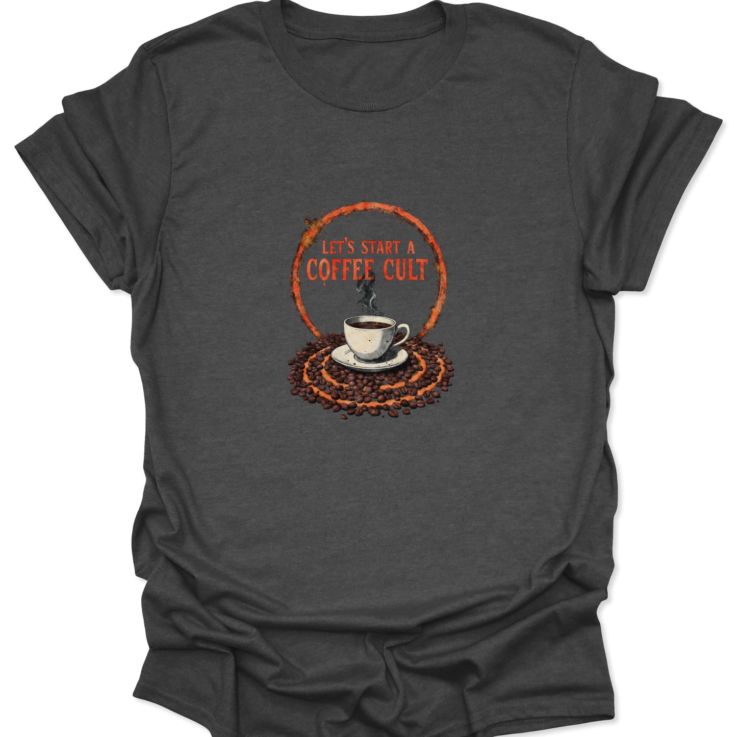 Heather gray t-shirt displaying a striking graphic of a coffee cup inside a circle of coffee beans and a distressed orange ring, with the text 'LET'S START A COFFEE CULT'.