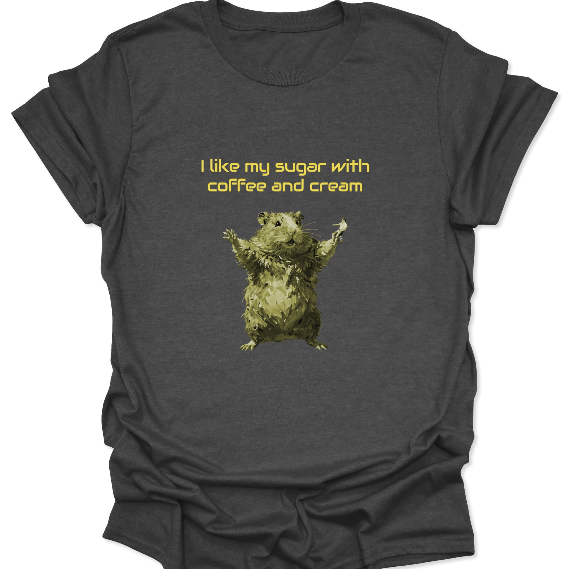 A dark heather gray graphic t-shirt featuring a stylized yellow-green hamster with its arms raised and the text "I like my sugar with coffee and cream" in yellow font.