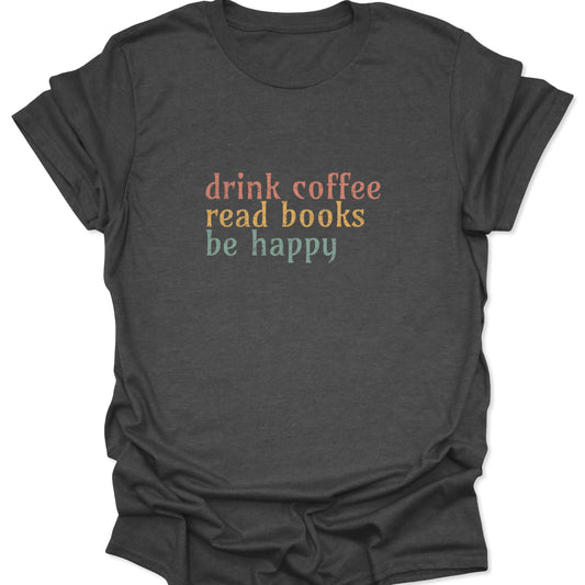 Textured dark heather gray shirt displaying a minimalist retro quote about coffee and books in colorful serif font.