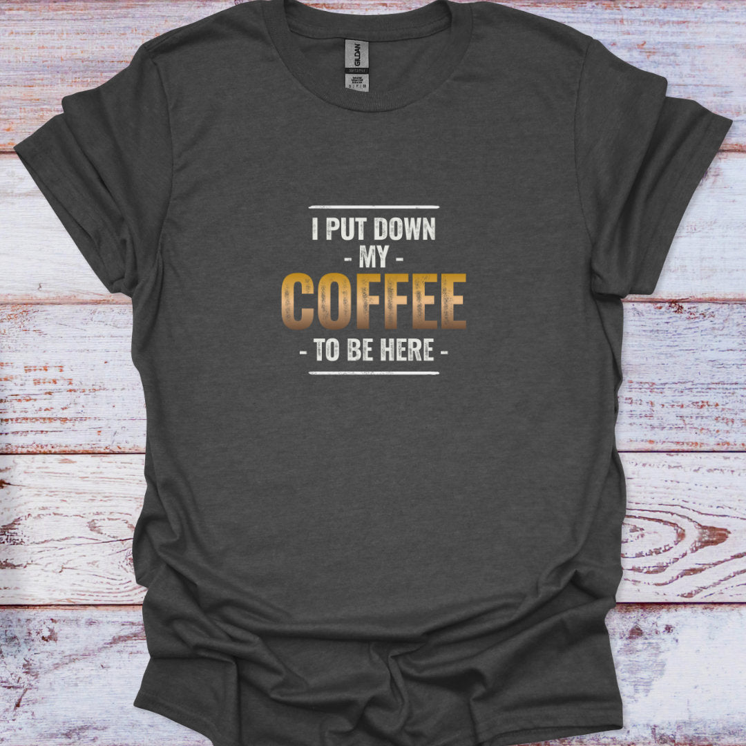 Vintage style funny text design with roasted gold and white lettering on a dark heather gray t-shirt.