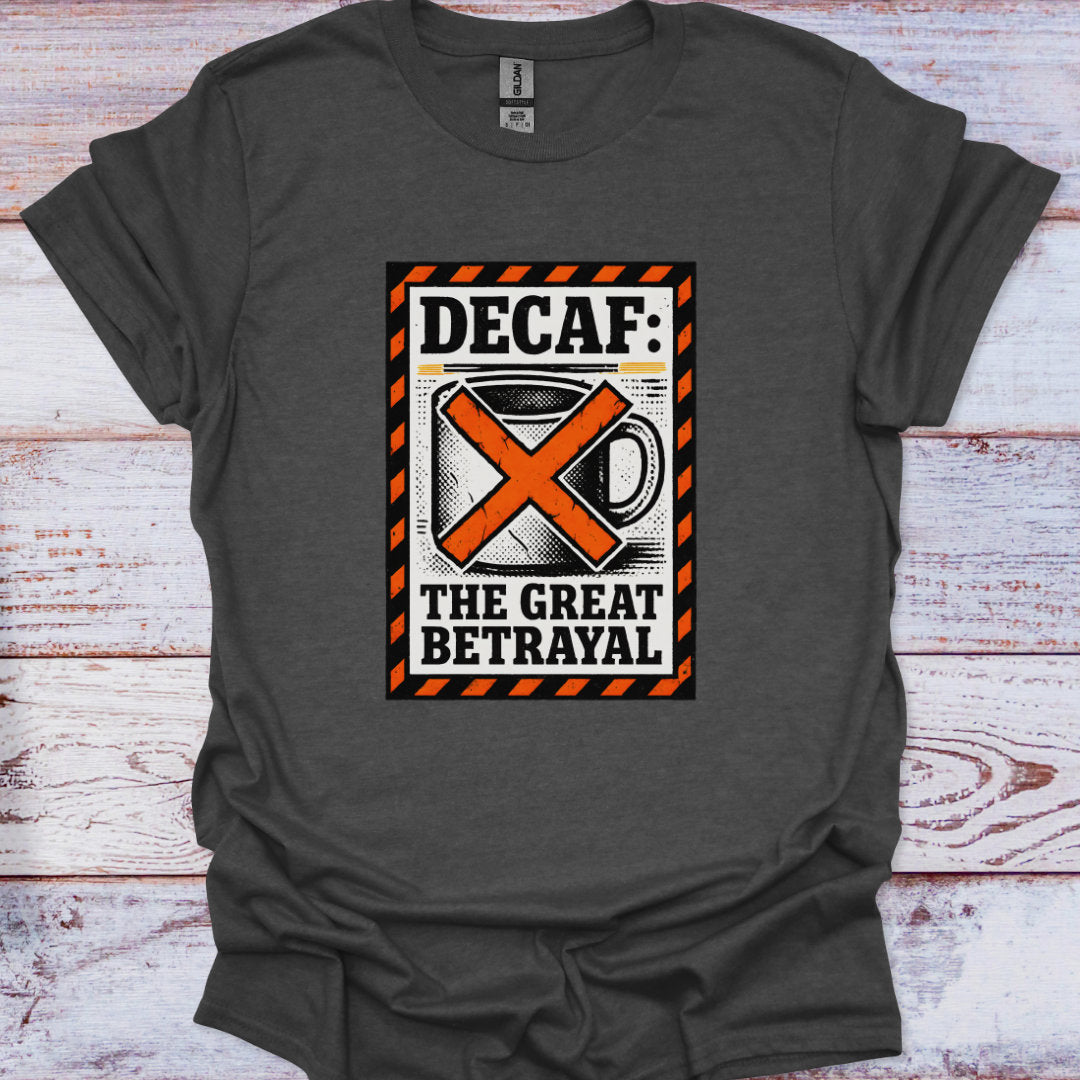 Dark gray t-shirt with 'Decaf: The Great Betrayal' graphic design on a wooden surface