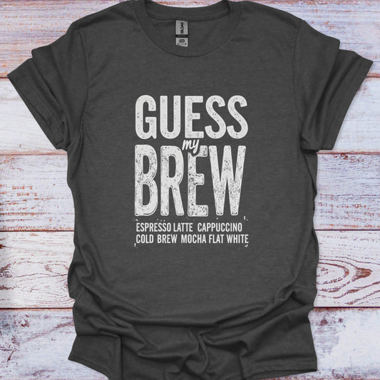 Dark gray t-shirt with 'Guess my Brew' text on a wooden surface