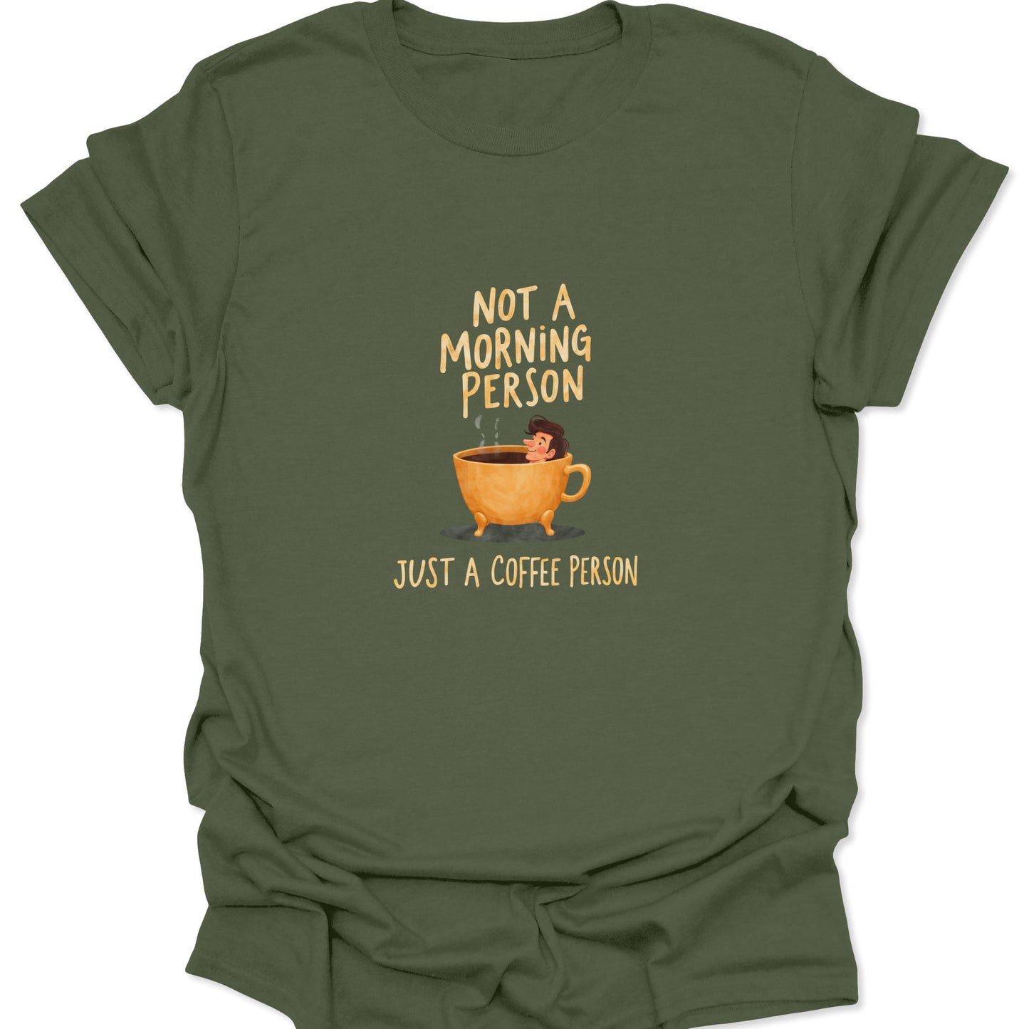 Military green tee with the humorous, aggressive cartoon design of a caffeine-addict soaking in a coffee bath. A statement shirt for anyone who needs dark roast to function.