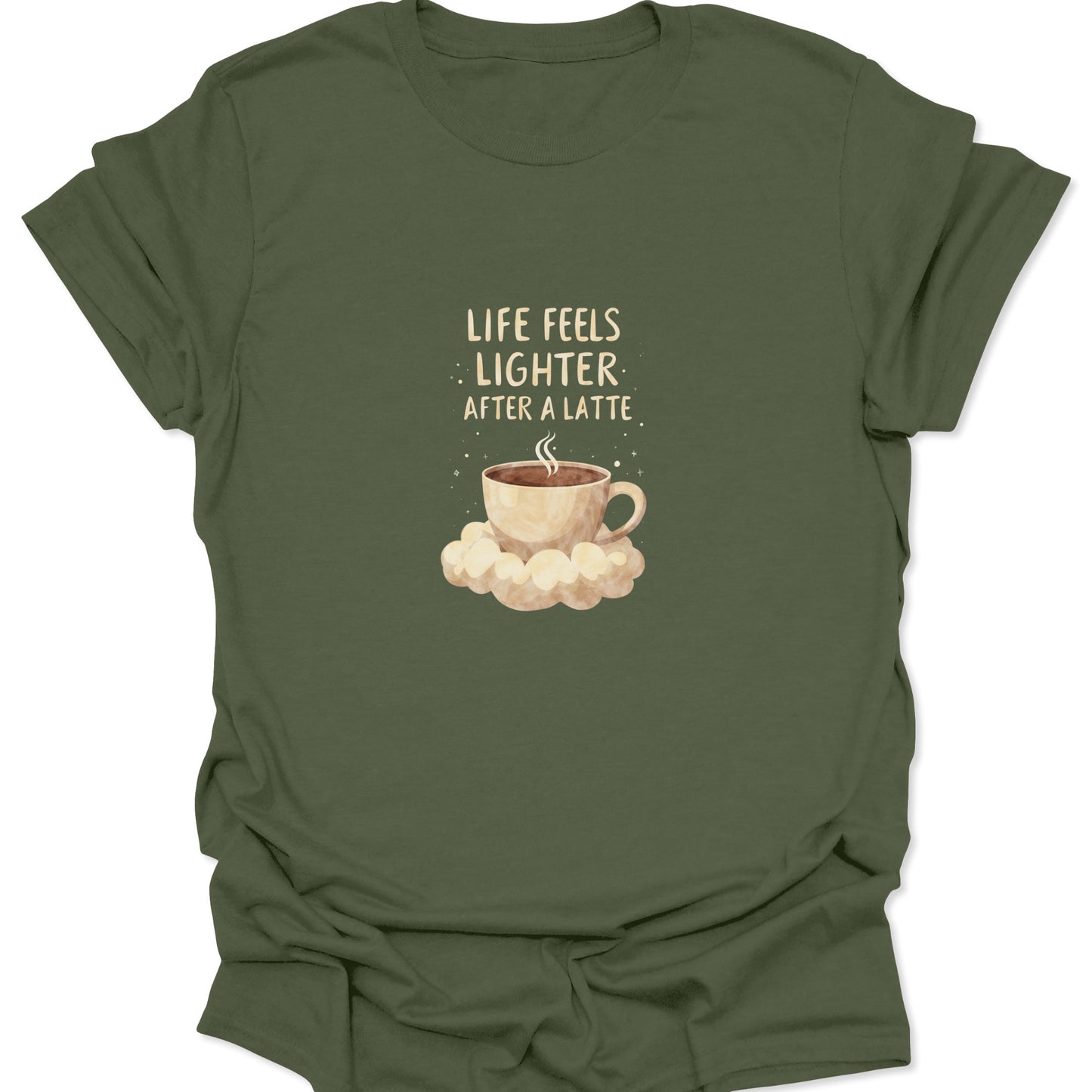 Military Green t-shirt featuring a warm-toned latte art graphic on clouds with the quote Life Feels Lighter After A Latte.
