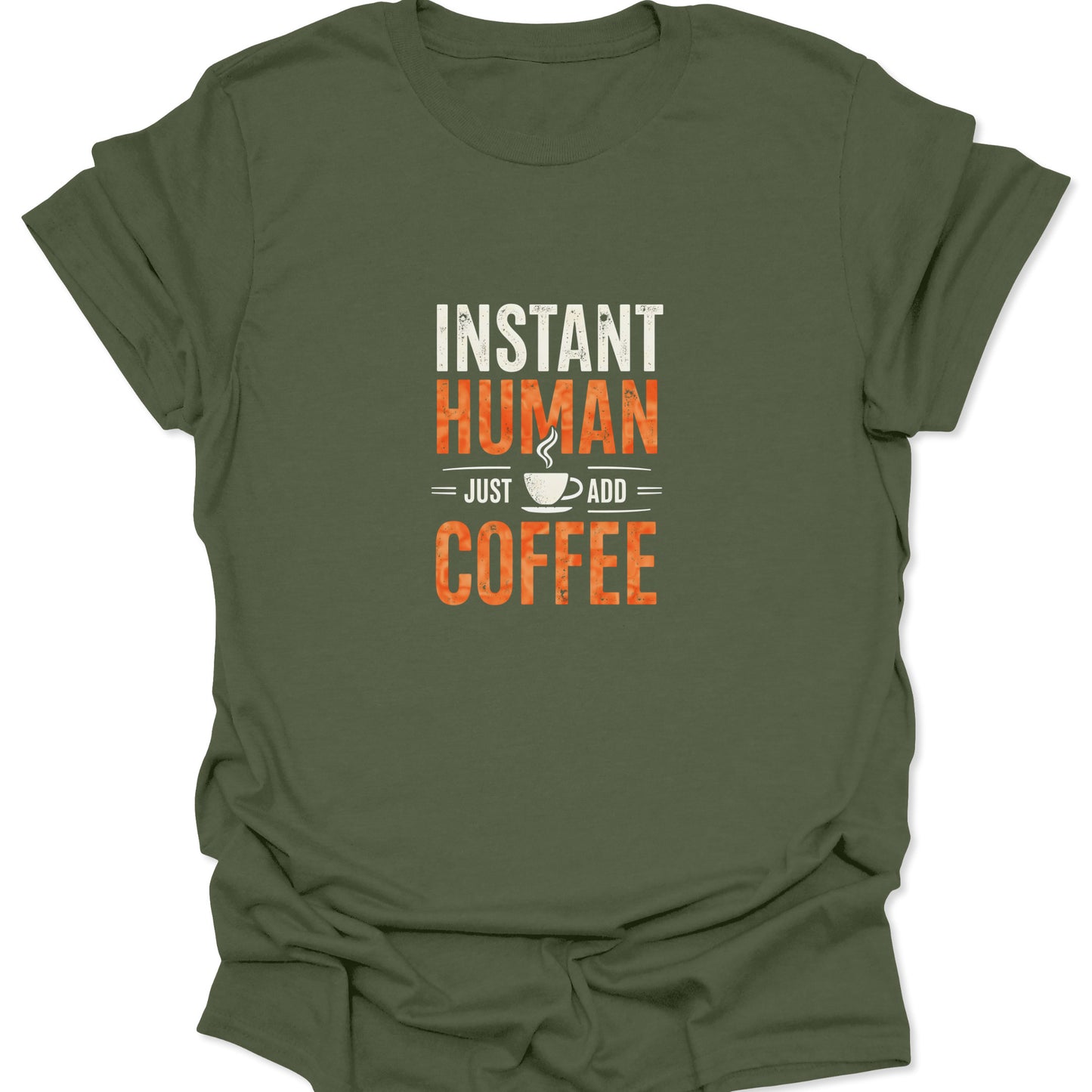 Military Green t-shirt showcasing a retro, stacked text graphic in white and burnt orange, perfect for coffee addicts and morning routine enthusiasts.