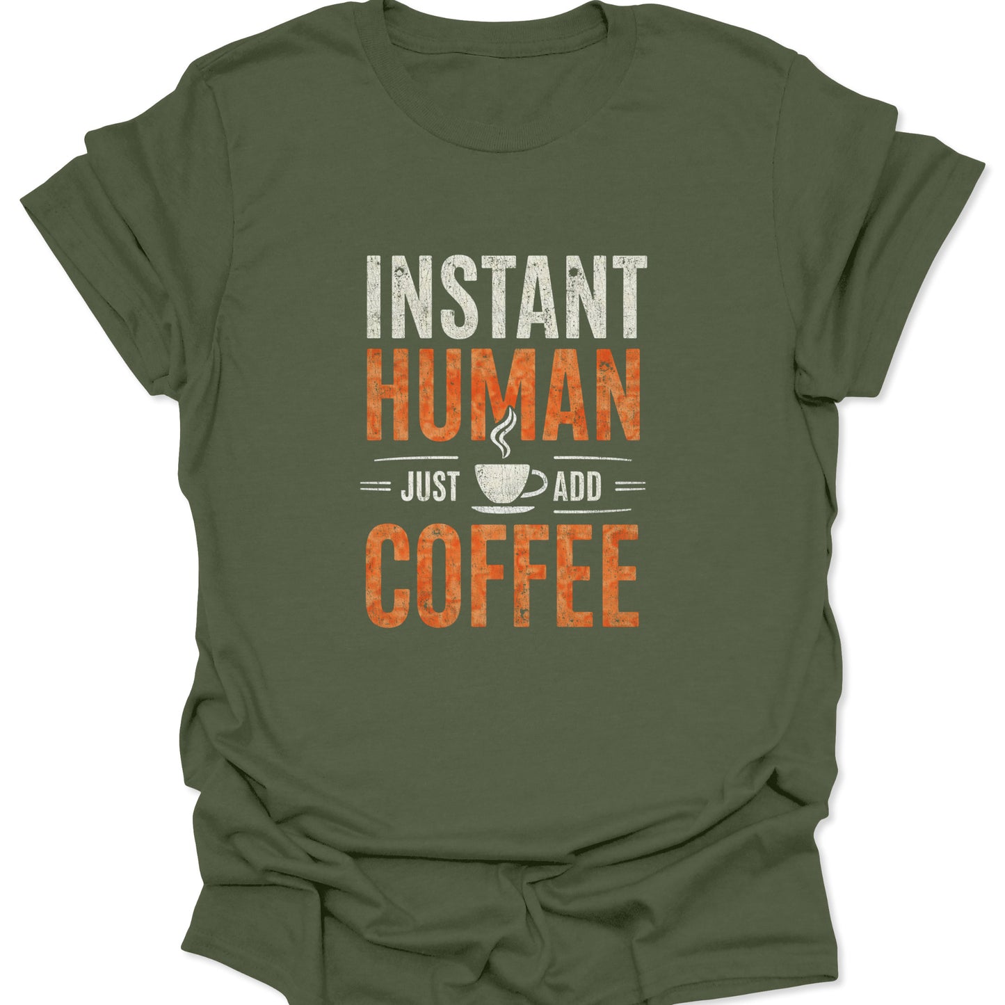 Military Green t-shirt showcasing a retro, stacked text graphic in white and burnt orange, perfect for coffee addicts and morning routine enthusiasts.