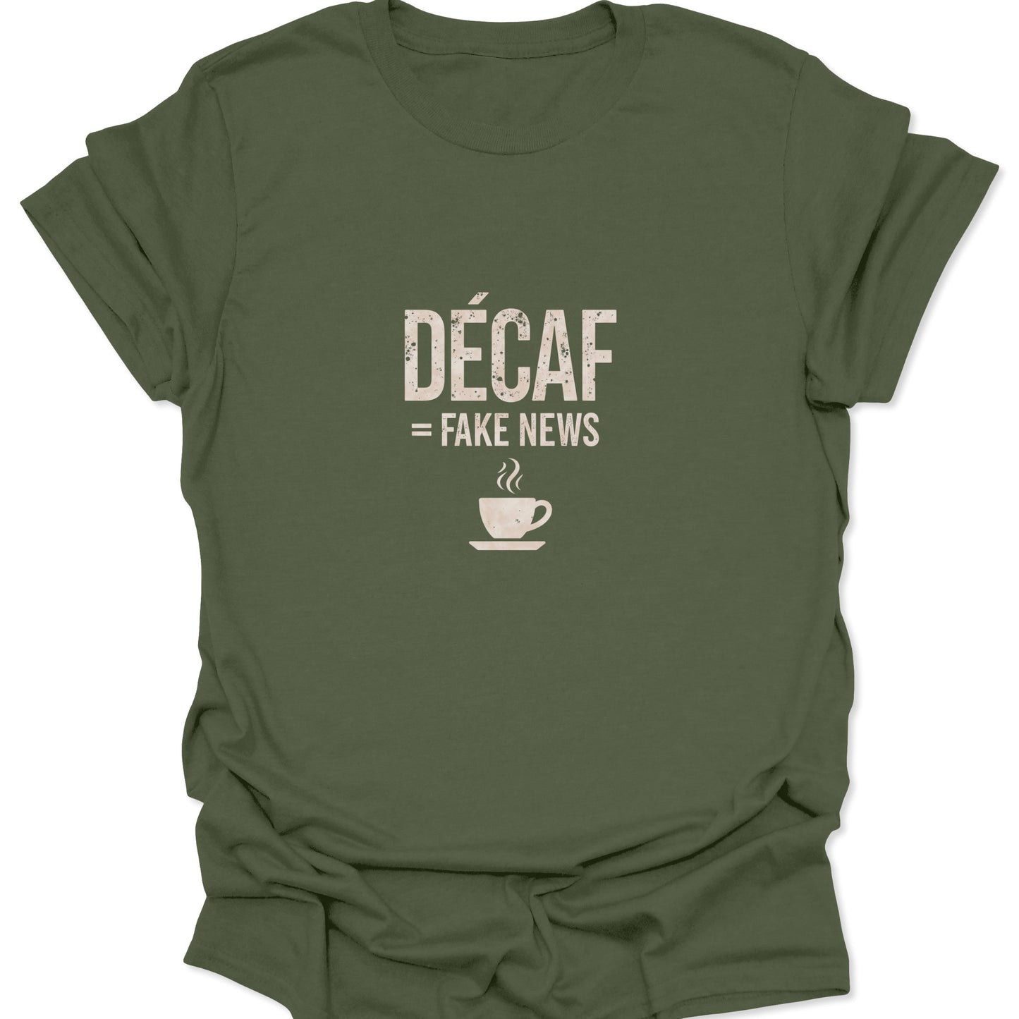 Olive drab green shirt showcasing a faded, bold graphic that says "DÉCAF = FAKE NEWS" with a coffee icon underneath.