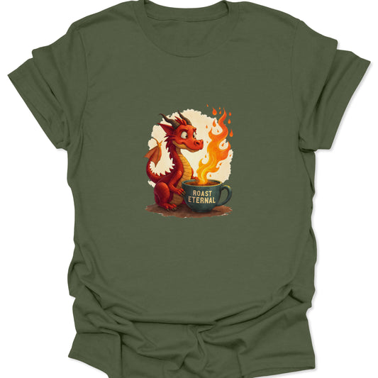 Military green shirt with a unique coffee design: a fiery red dragon sitting next to a mug marked "ROAST ETERNAL," depicting an aggressive, permanent caffeine roast.