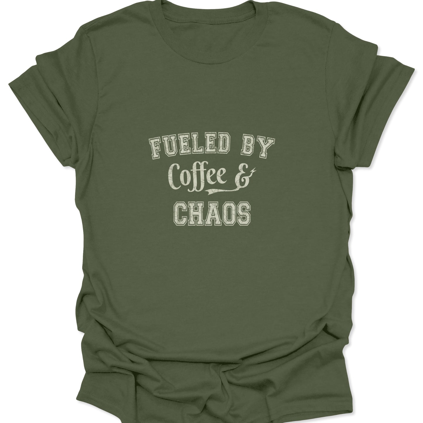 Military Green t-shirt featuring Fueled By Coffee & Chaos text in distressed varsity lettering, funny sarcastic style.