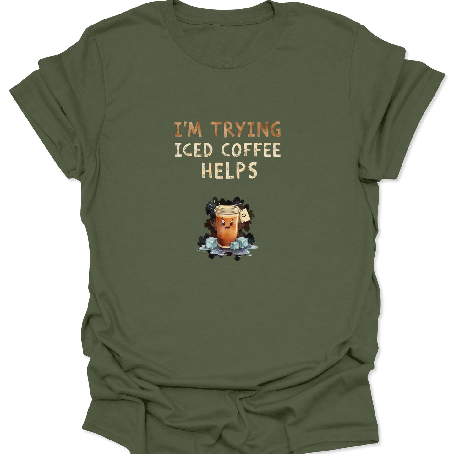 Military Green t-shirt featuring stressed iced coffee cartoon and "I'm Trying" text, funny anxiety style.