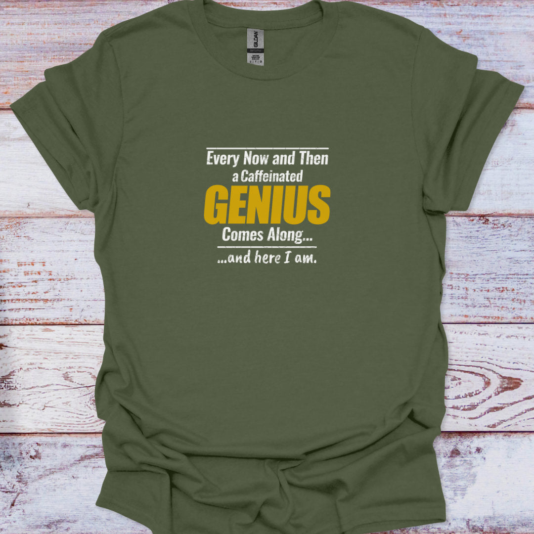 A military green t-shirt featuring a sarcastic slogan about coffee and genius in white and gold grunge text.