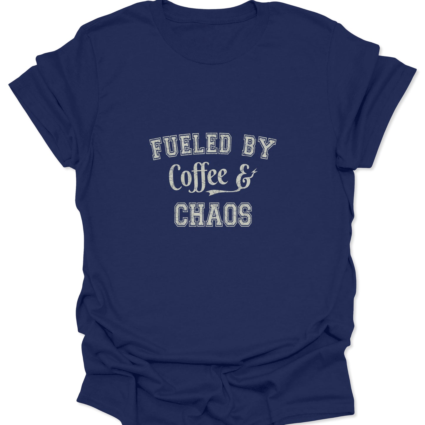 Navy t-shirt featuring Fueled By Coffee & Chaos text in distressed varsity lettering, funny sarcastic style.