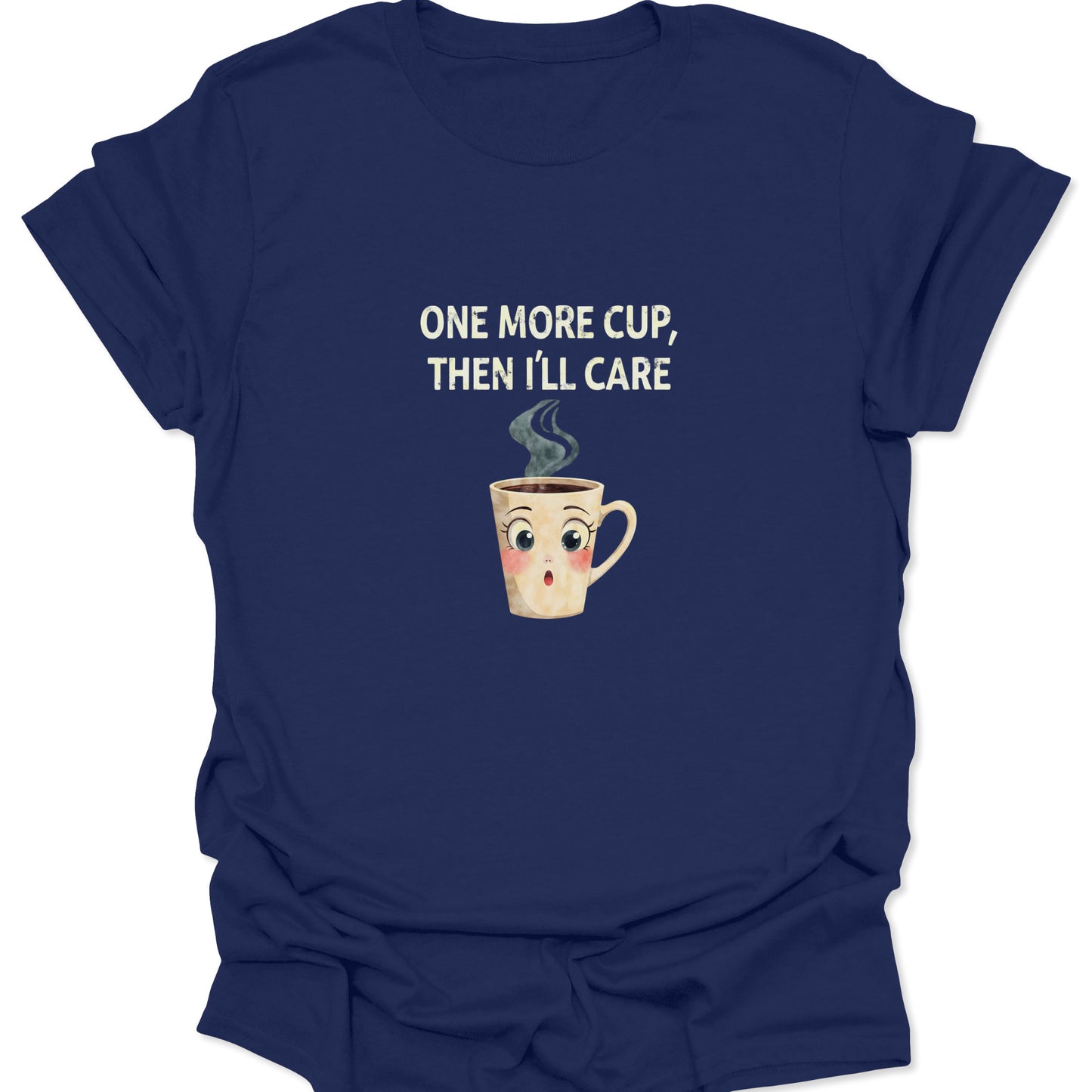 Navy blue t-shirt displaying the relatable "ONE MORE CUP" mantra graphic for pre-caffeine moments.