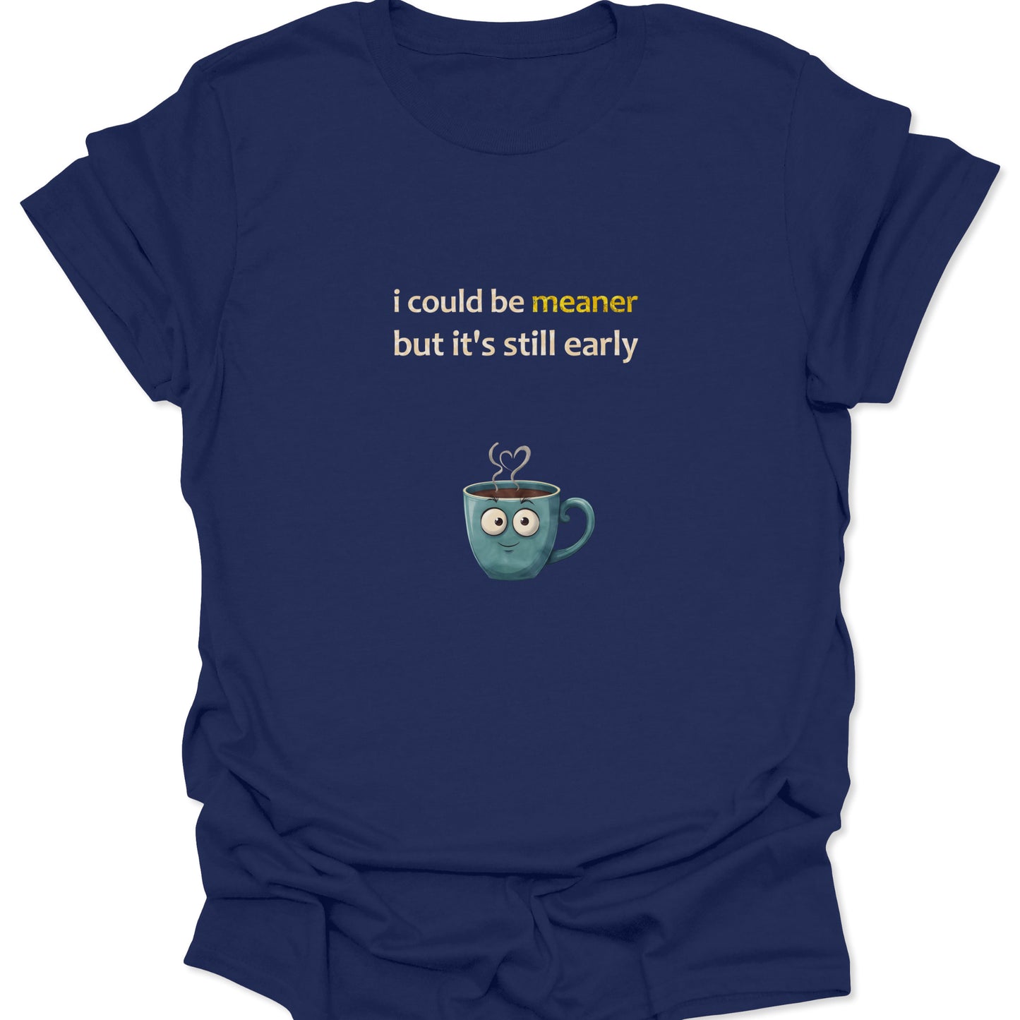 Navy Blue tee with a humorous graphic of a smiling coffee mug and text warning others about early morning moodiness.