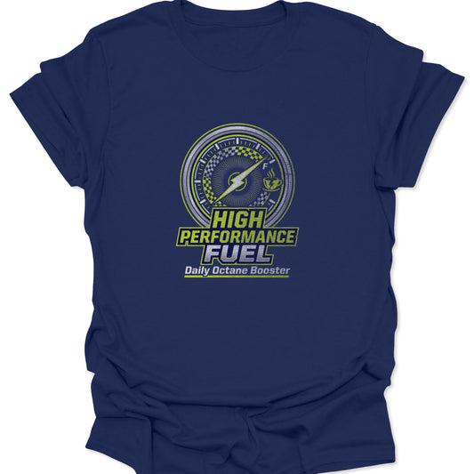 Graphic tee on navy blue fabric showing a neon green and silver fuel gauge design with a coffee cup icon and "High Performance Fuel" text.