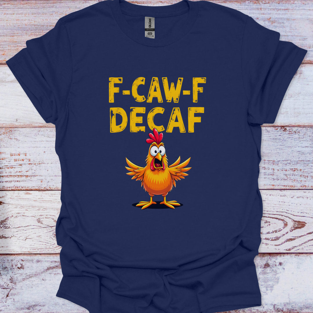 Navy blue t-shirt with a cartoon chicken and 'F-CAW-F DECAF' text on a wooden surface
