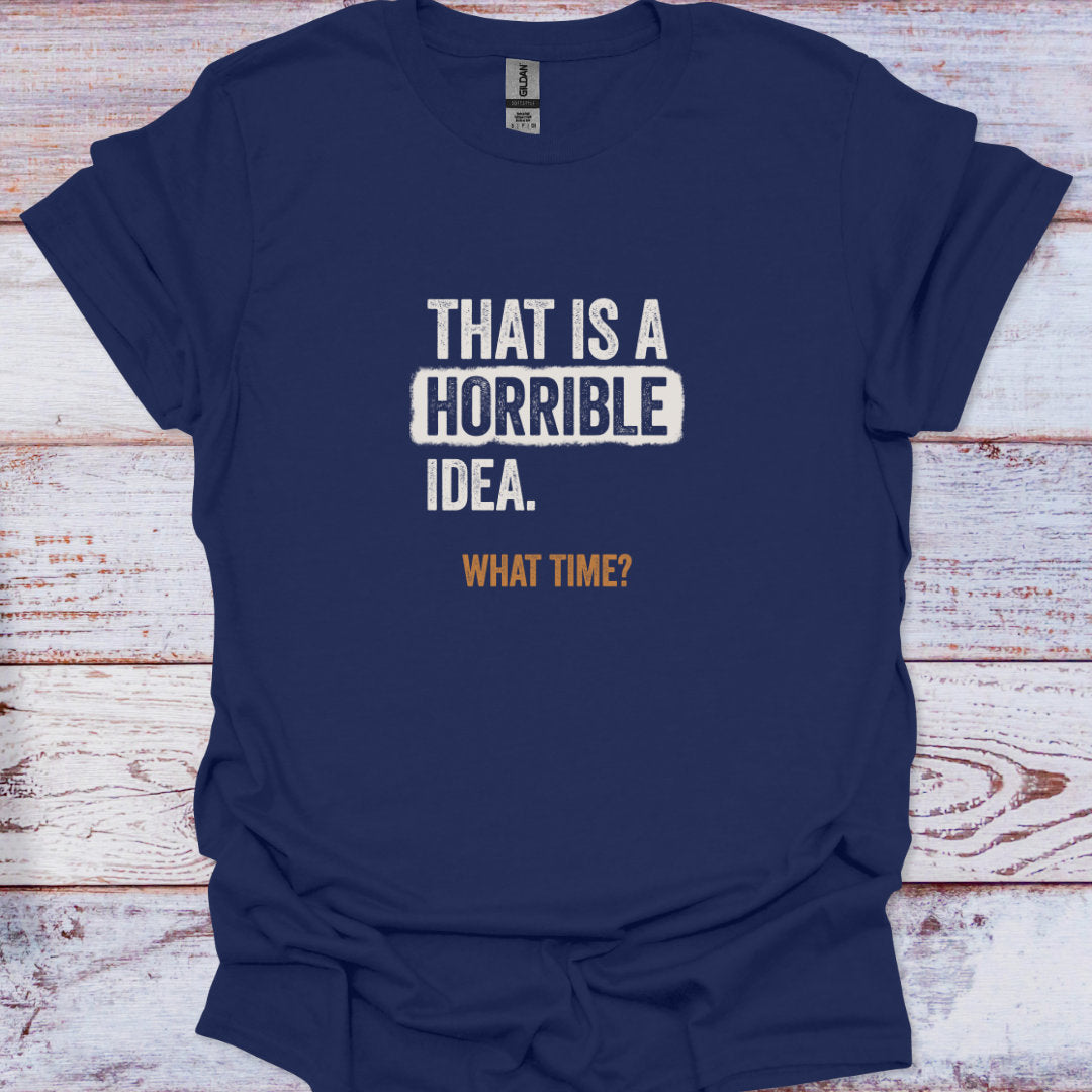 Dark blue t-shirt with contrasting cream and rust orange text featuring a humorous sarcastic slogan.