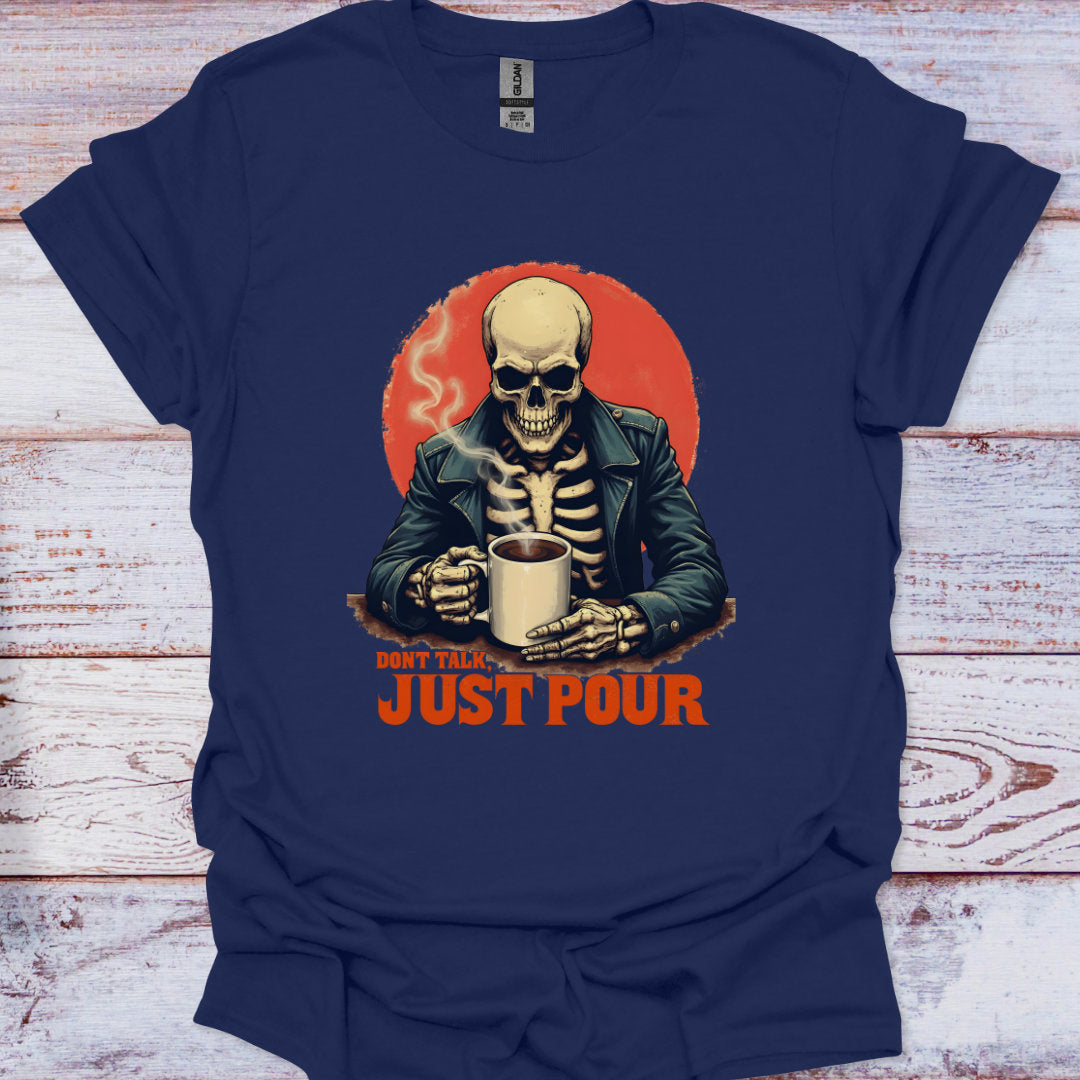 Navy blue t-shirt with a skeleton holding a cup and 'Don't Talk Just Pour' text on a wooden surface.