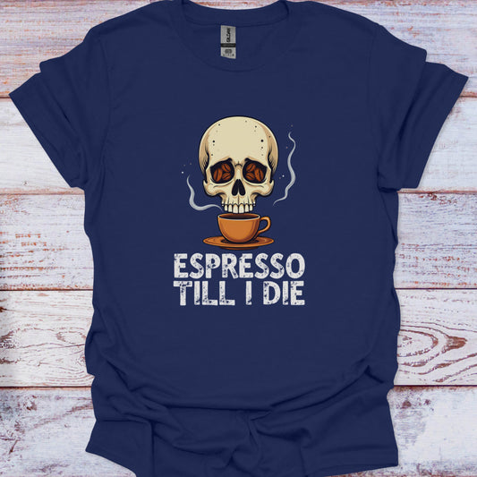 Navy blue t-shirt with a skull and coffee cup graphic and 'Espresso Till I Die' text on a wooden surface.