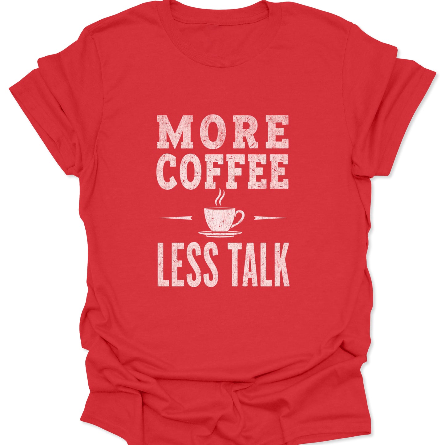 The Less Talk Pour Tee