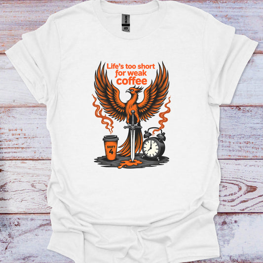 White t-shirt with a phoenix design and text 'Life's too short for weak coffee' on a wooden background